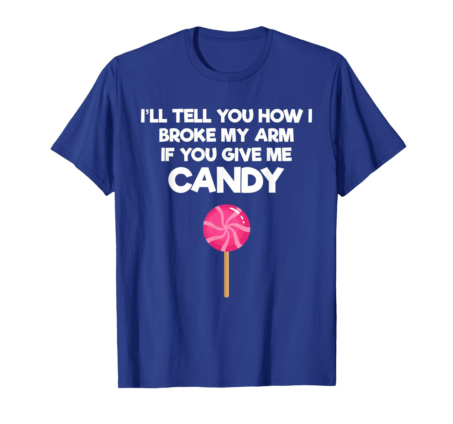 Broken Arm Story for Candy Injury Recovery Funny T-Shirt