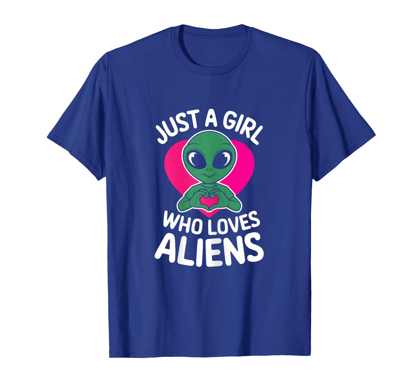 Just Girl Who Loves Aliens Extraterrestrial Girls Kids Women T-Shirt