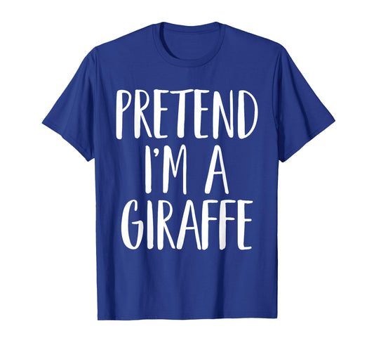 Pretend I'm A Giraffe Family Women Men Kid Halloween Costume T-Shirt