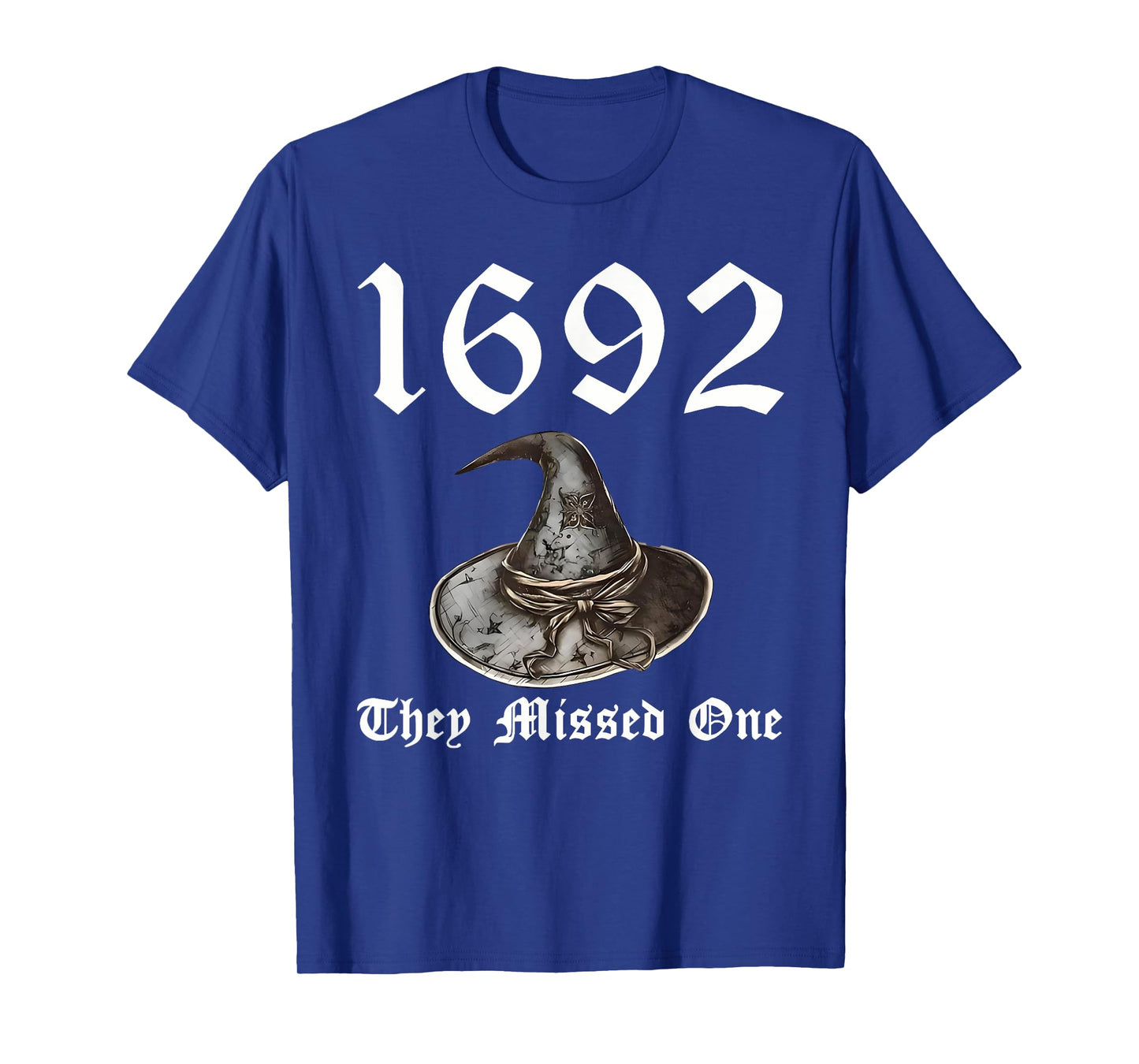 1692 They Missed One Witch Hat Spooky Season Happy Halloween T-Shirt
