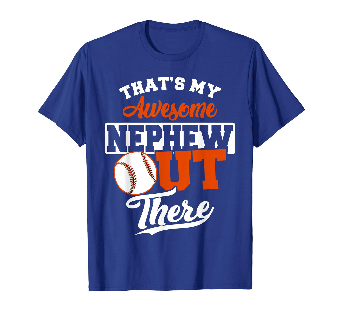 That's my Awesome Nephew out there Baseball Tee T-Shirt