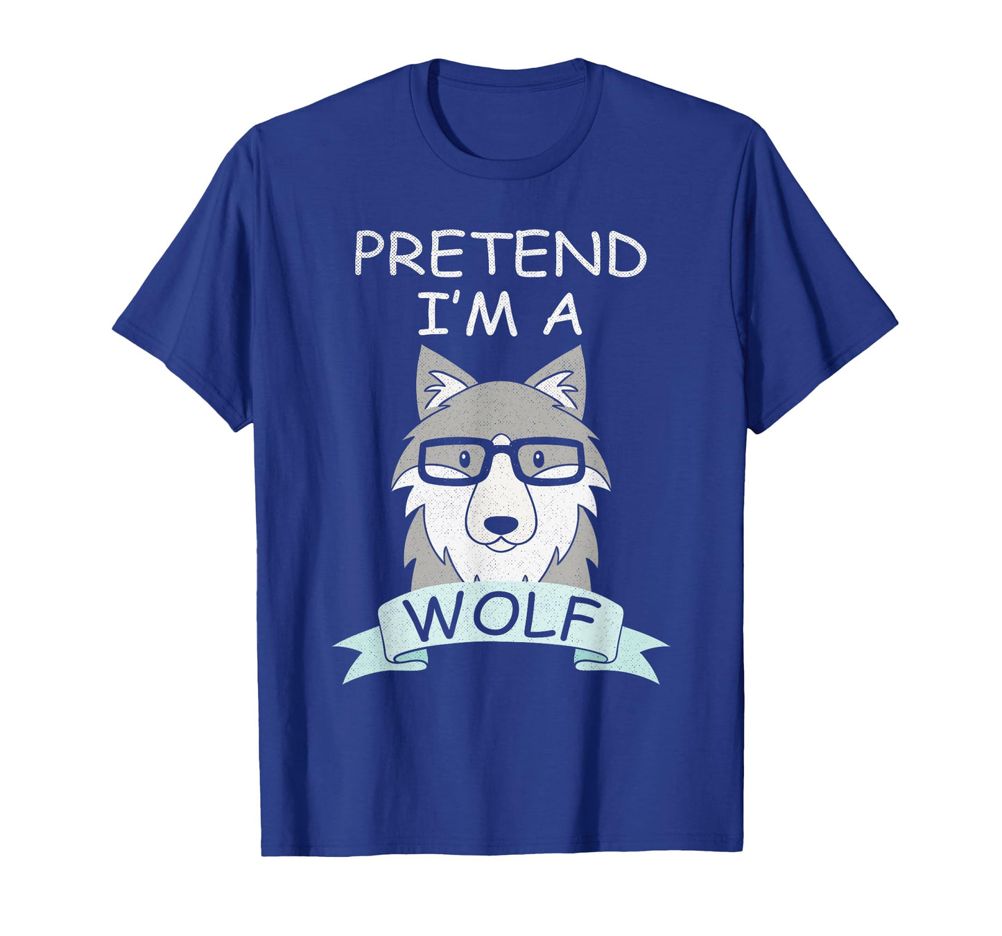 Pretend I'm a Wolf Costume Funny Matching Halloween Costume T-Shirt