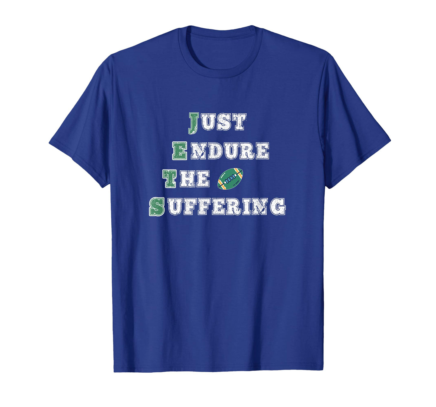Just Endure The Suffering New York Funny Football Sports T-Shirt