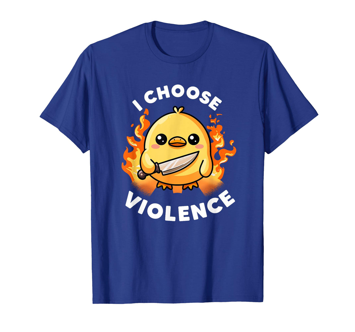 I Choose Violence Today Duck Irony And Sarcasm Funny Duck T-Shirt