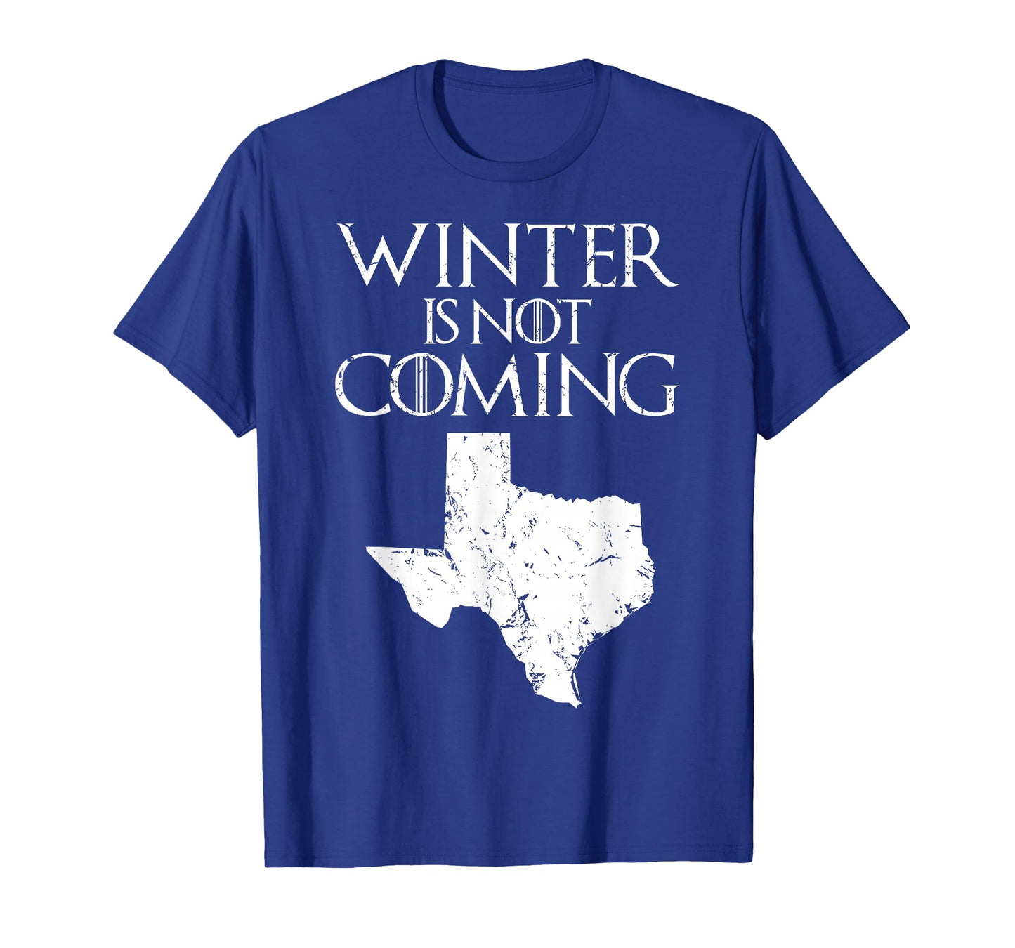 Winter is not coming T Shirt Funny Christmas TX USA gift tee T-Shirt