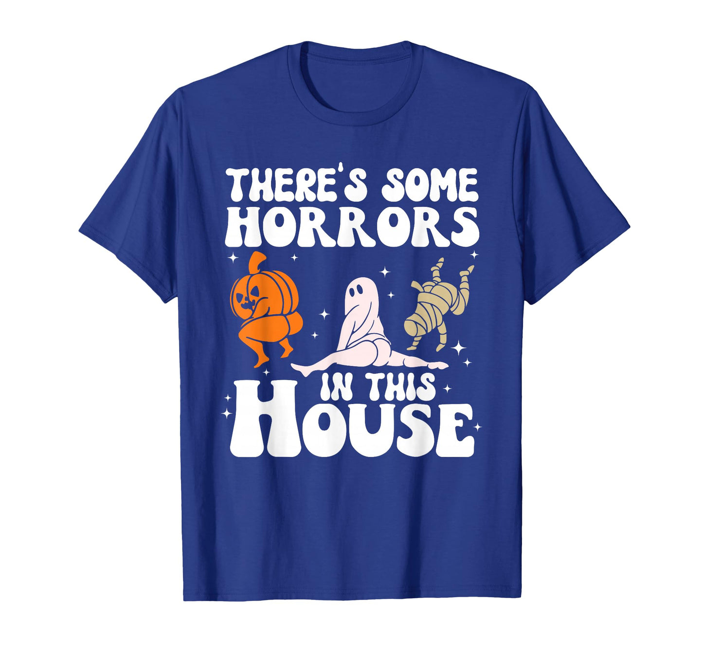 Pumpkin There's Some Horrors In This House Halloween Costume T-Shirt