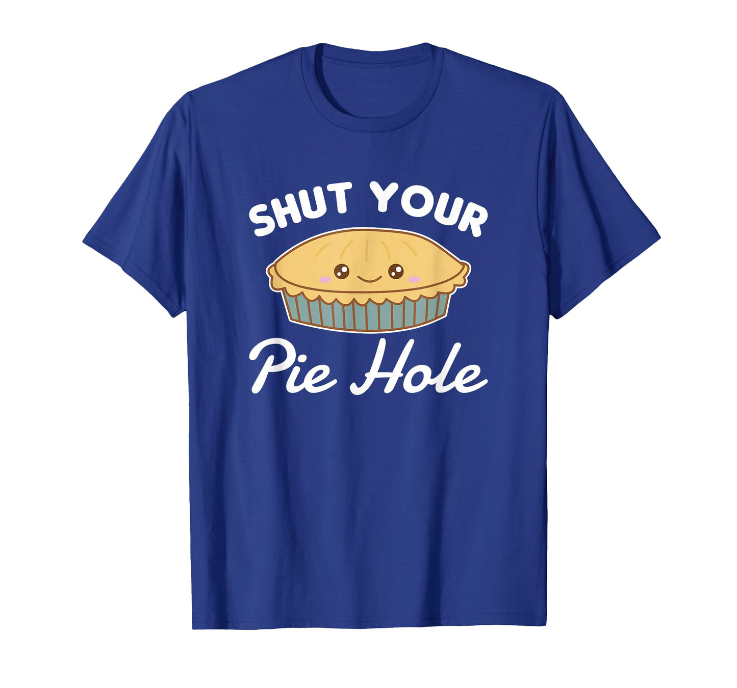 Shut your pie hole Funny Apple Pie T-Shirt