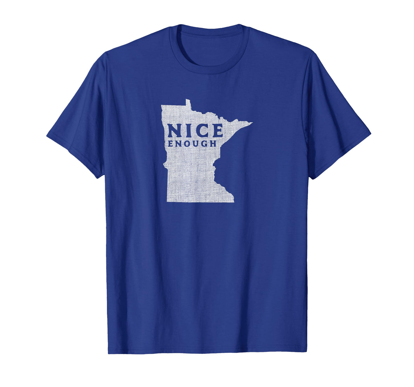 Minnesota Nice Enough Funny State T-Shirt