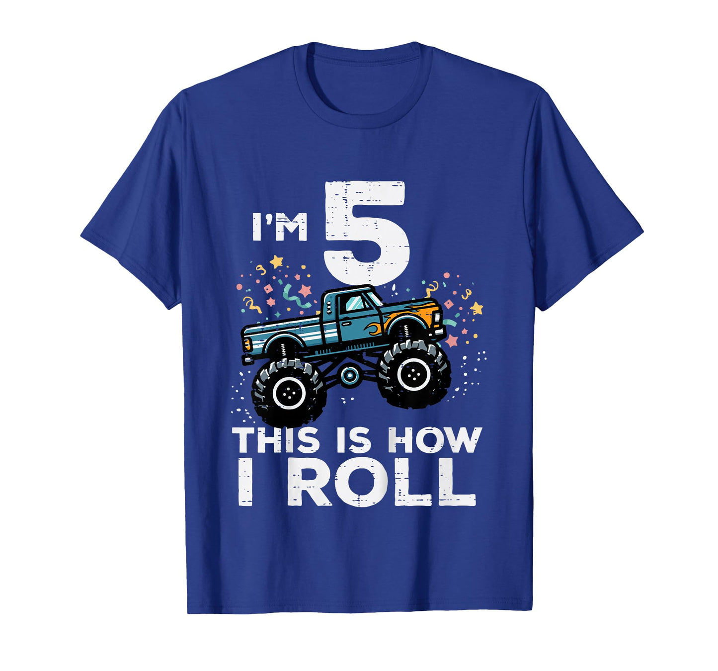 Im 5 Monster Truck This How I Roll 5th Birthday Boys Kids T-Shirt