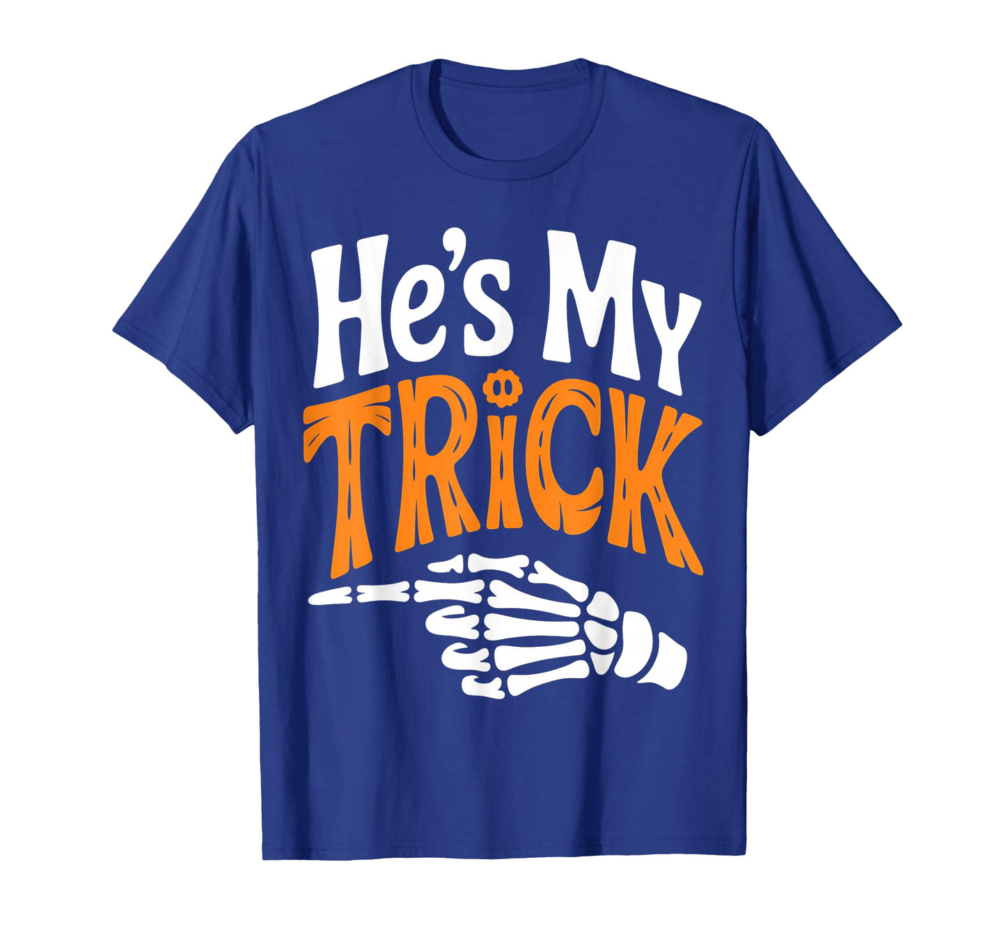 He's My Trick Funny Halloween Matching Couple Girlfriend T-Shirt