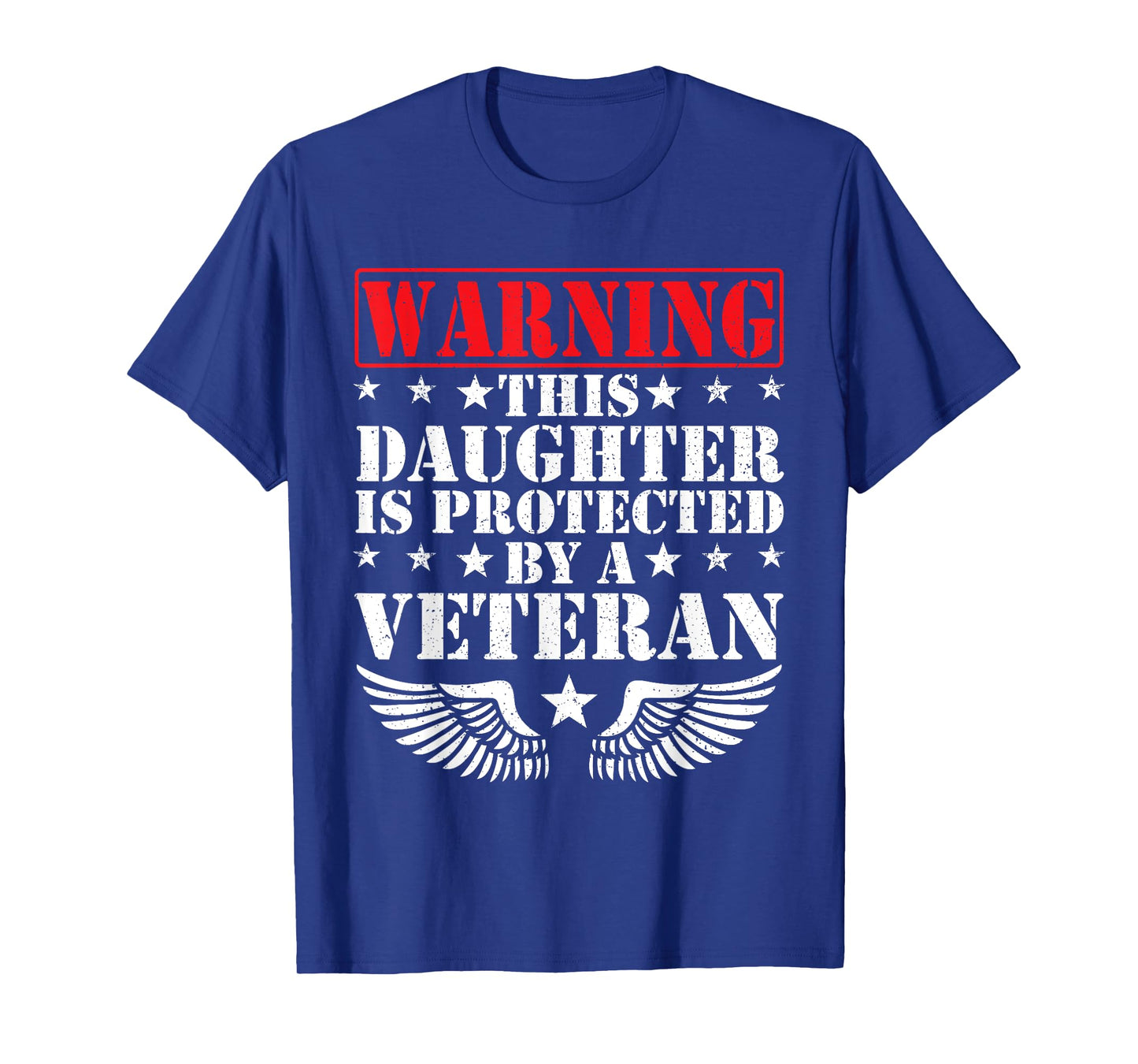 Warning This Daughter Is Protected By A Veteran US Army Fan T-Shirt