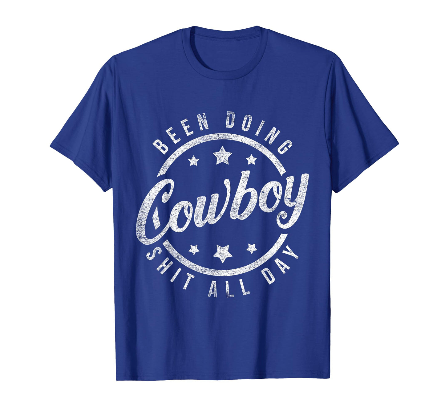 Been Doing Cowboy Shit All Day Cowboy T-Shirt