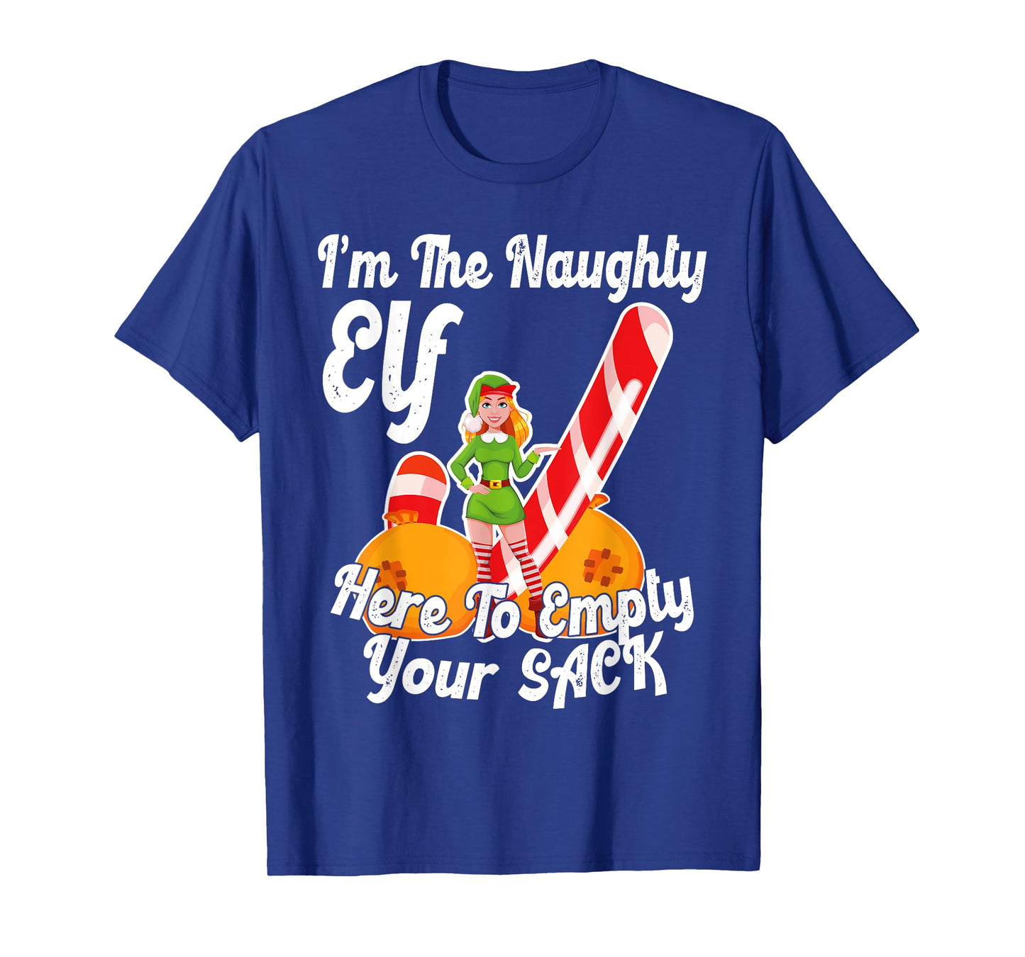 Sexy Elf Here Empty Your Sack Rude Naughty Christmas Candy T-Shirt