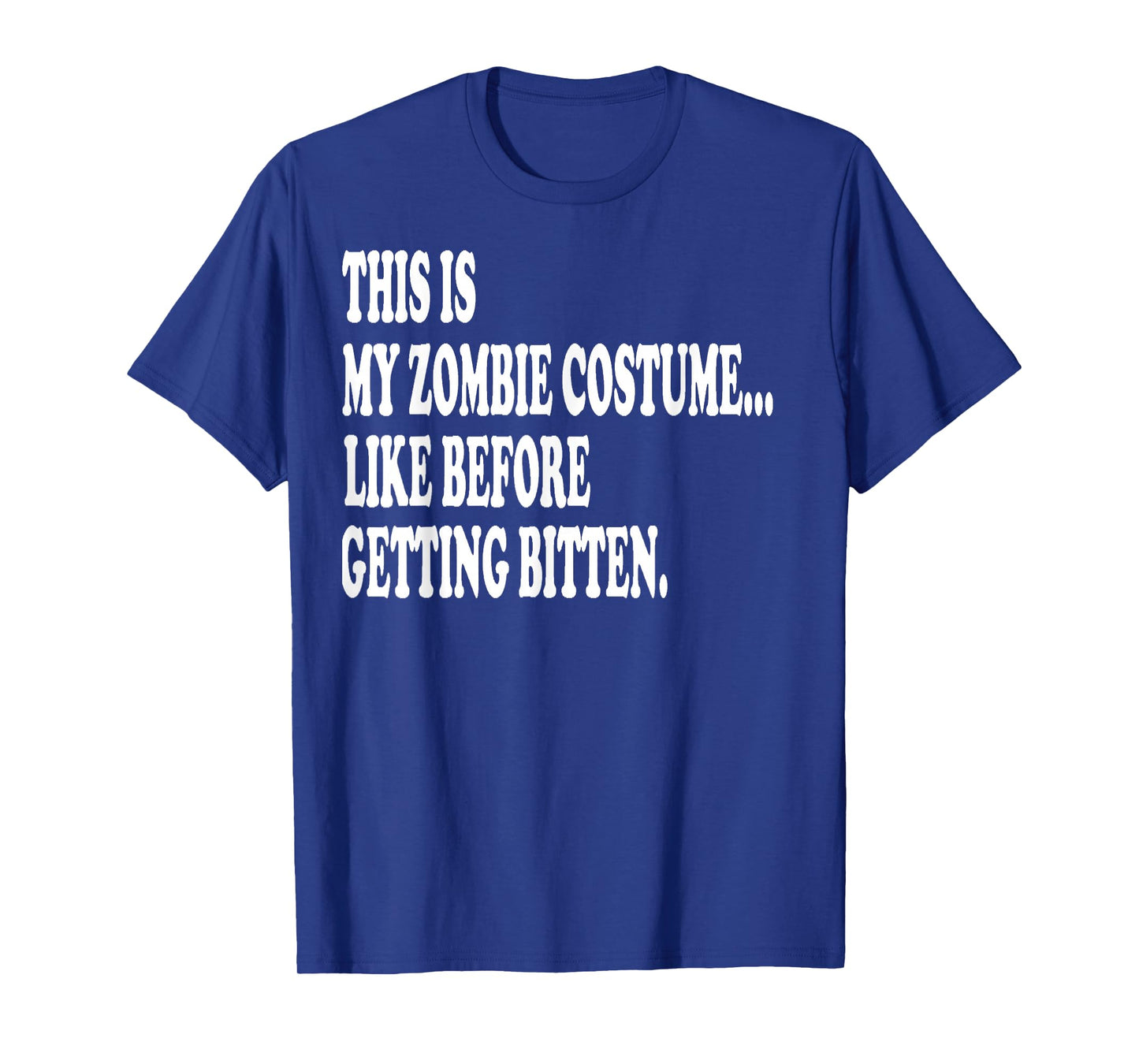 This is my zombie costume... Halloween Lazy costume T-Shirt