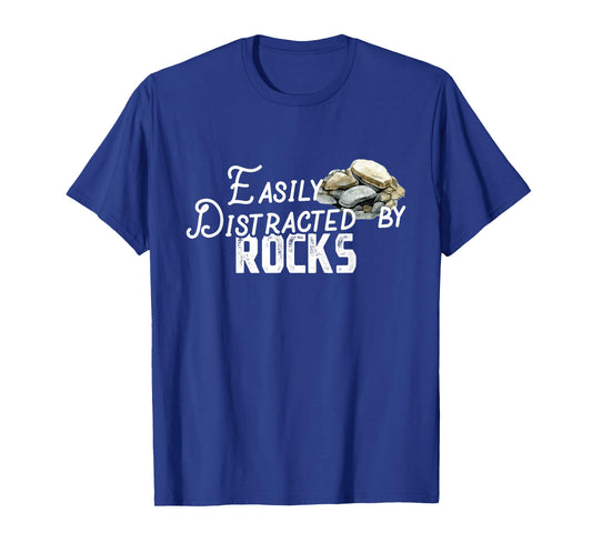 Easily Distracted By Rocks - Cute Rock Collector T-Shirt