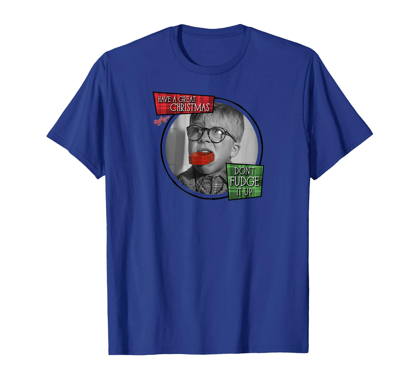 A Christmas Story Have a Great Christmas Don't Fudge It Up T-Shirt