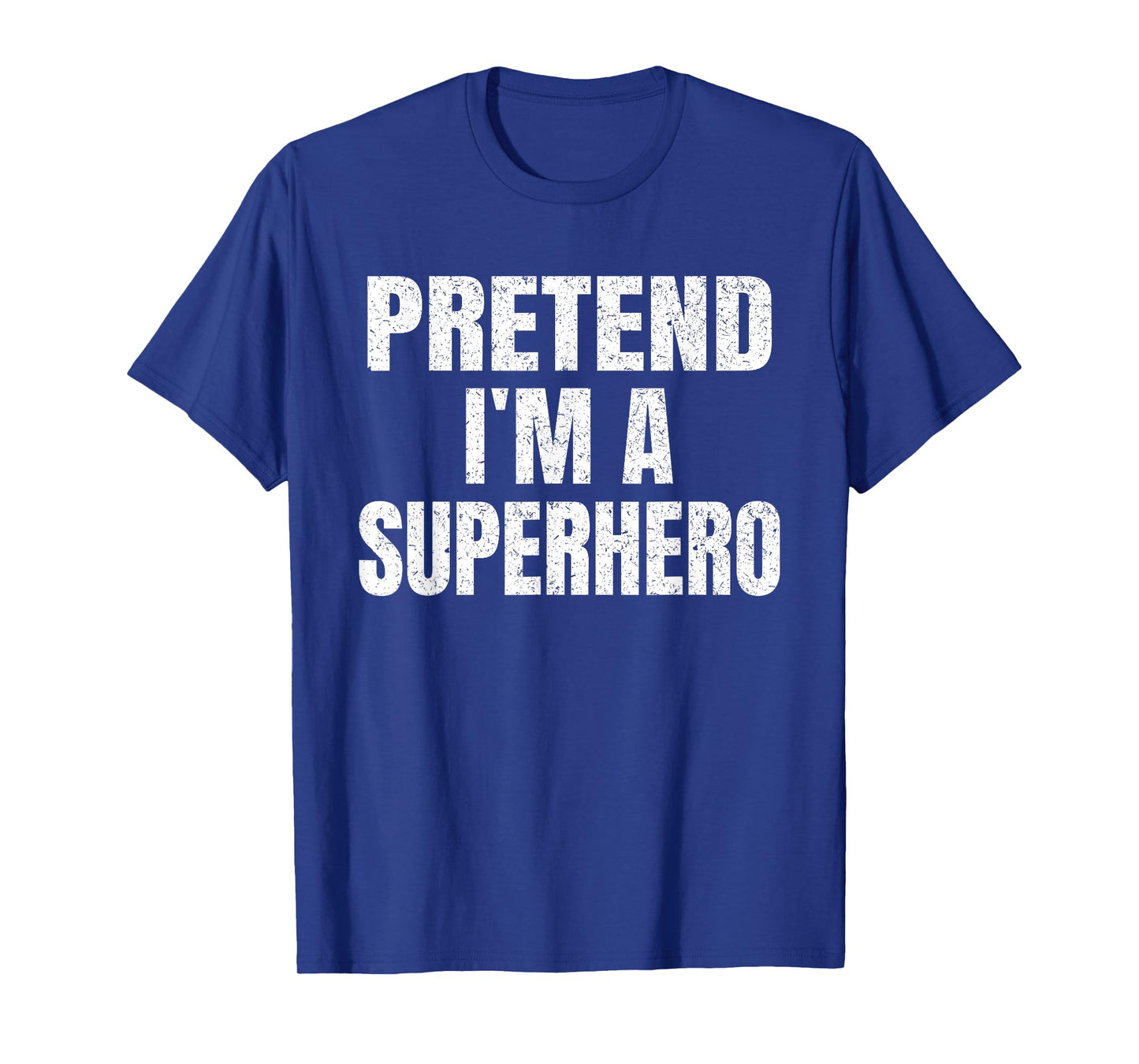 Pretend I'm A Superhero Easy Halloween Family Group Costume T-Shirt