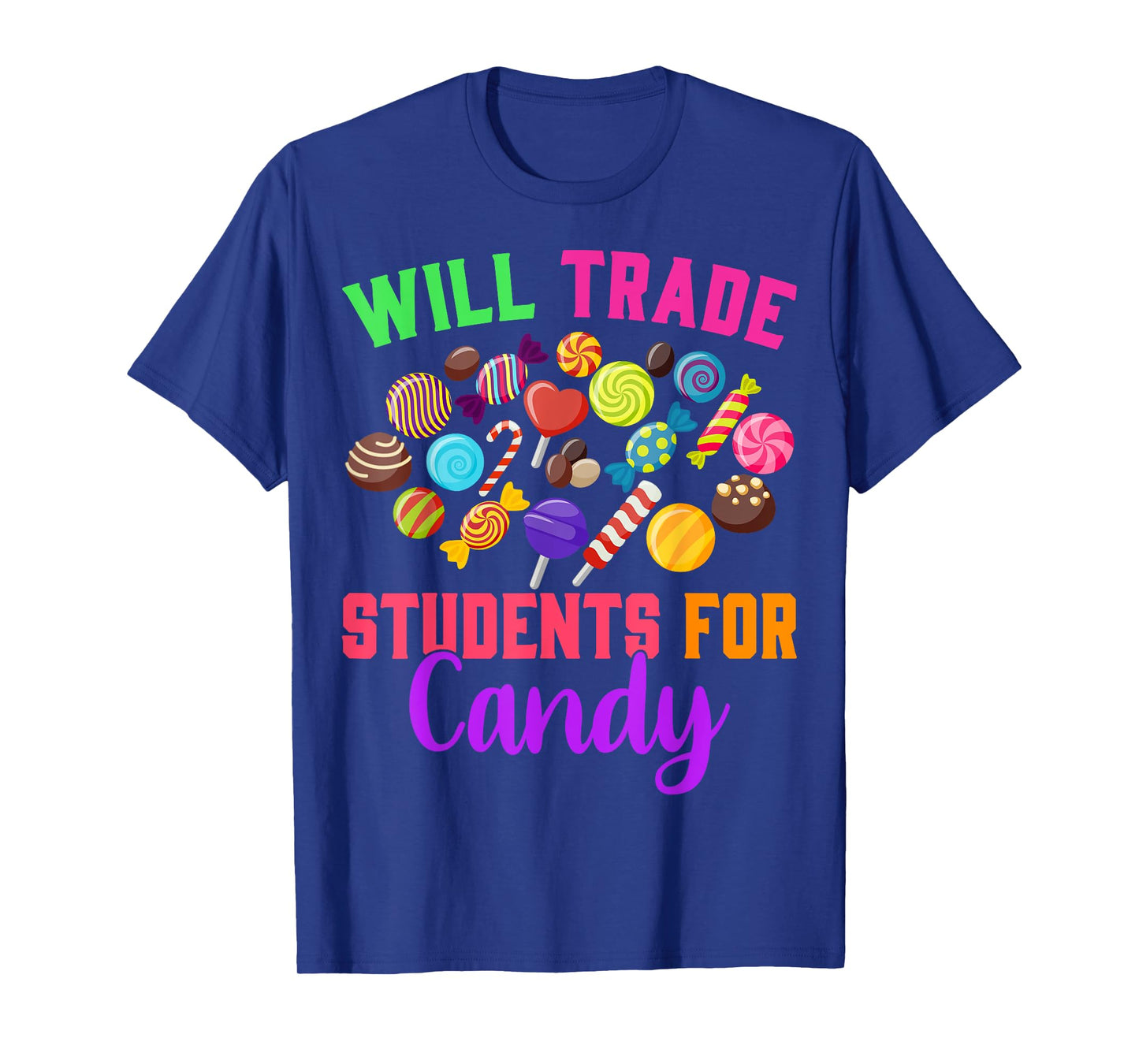 Will Trade Students For Candy Teacher Joke Halloween Costume Men Women T-Shirt