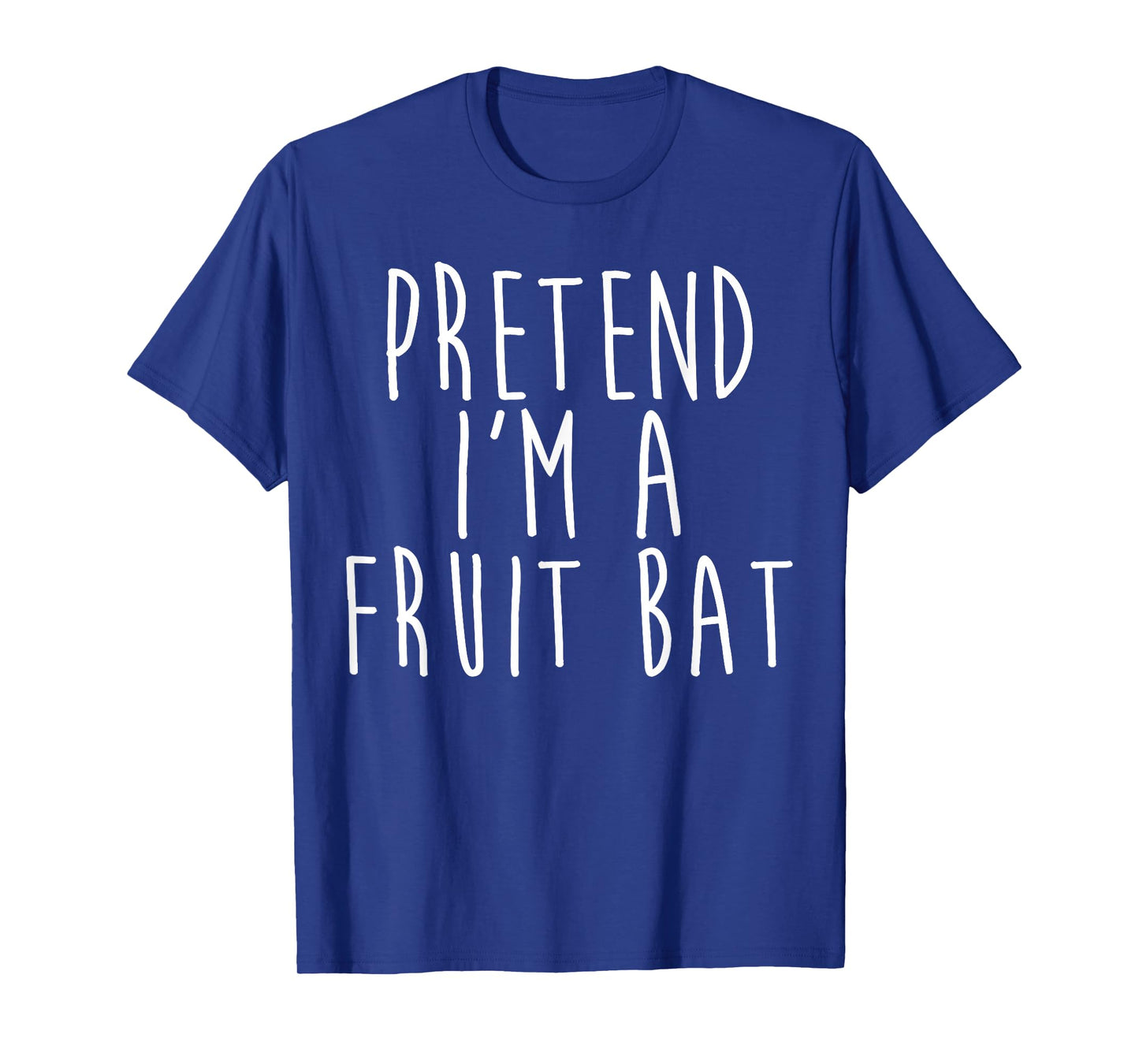 Pretend I'm A Fruit Bat Family Lazy Costume Halloween Party T-Shirt