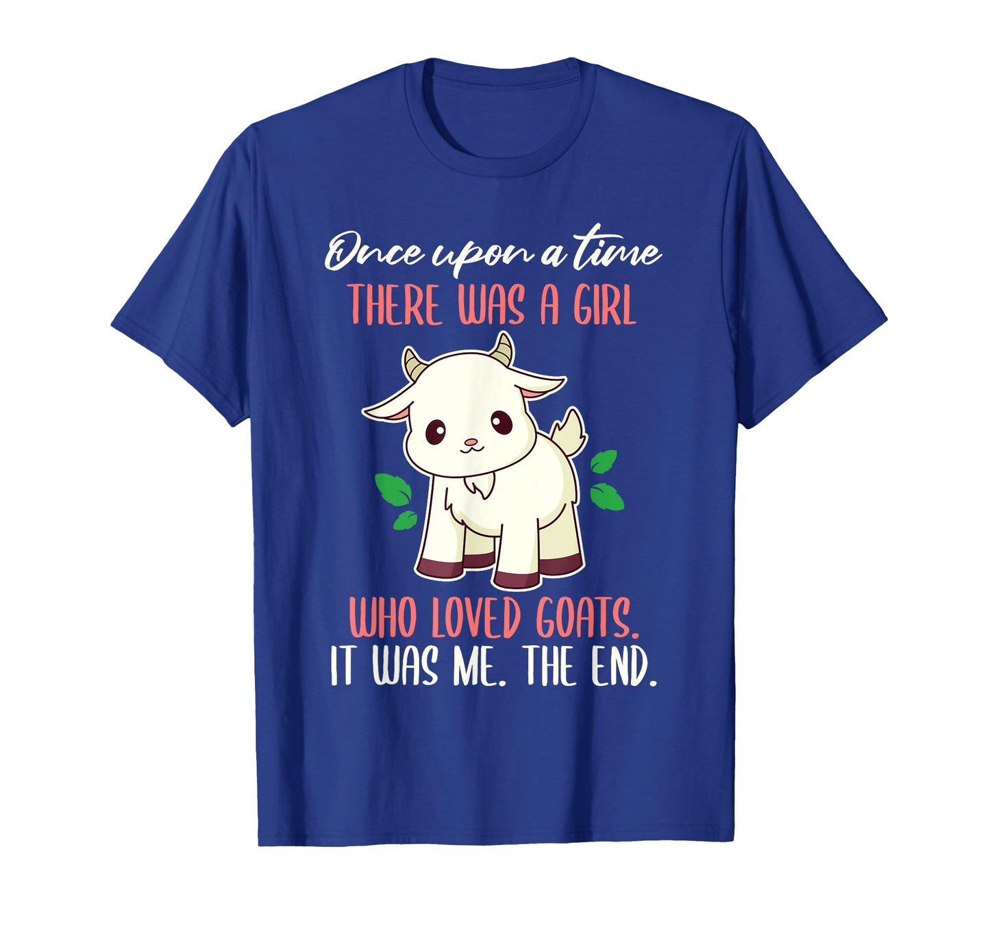 Once There Was A Girl Who Loved Goats T-Shirt