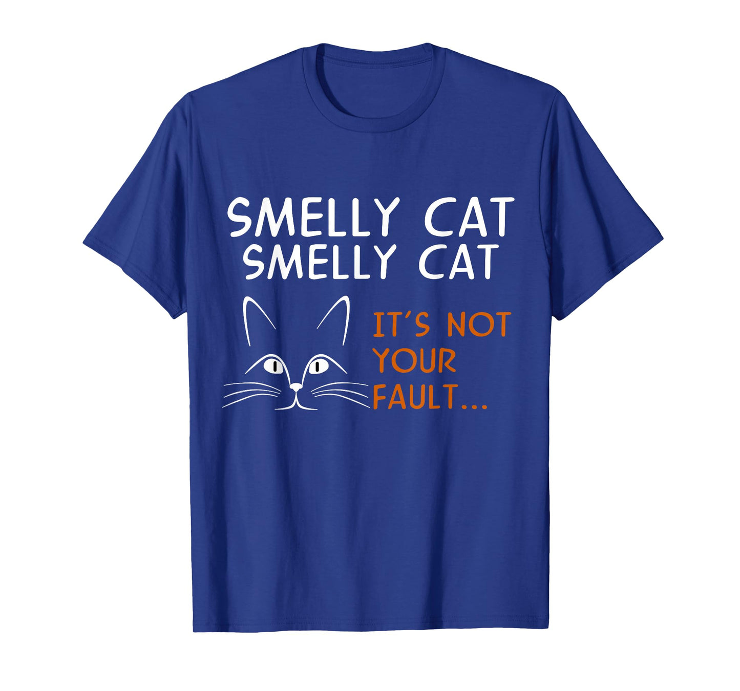 Smelly Cat It's Not Your Fault Friend T-Shirt