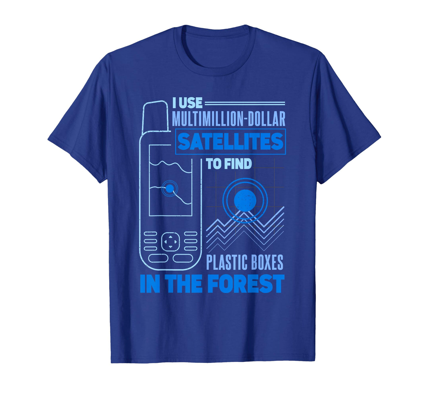 Geocache Funny Geocaching Fan T-Shirt