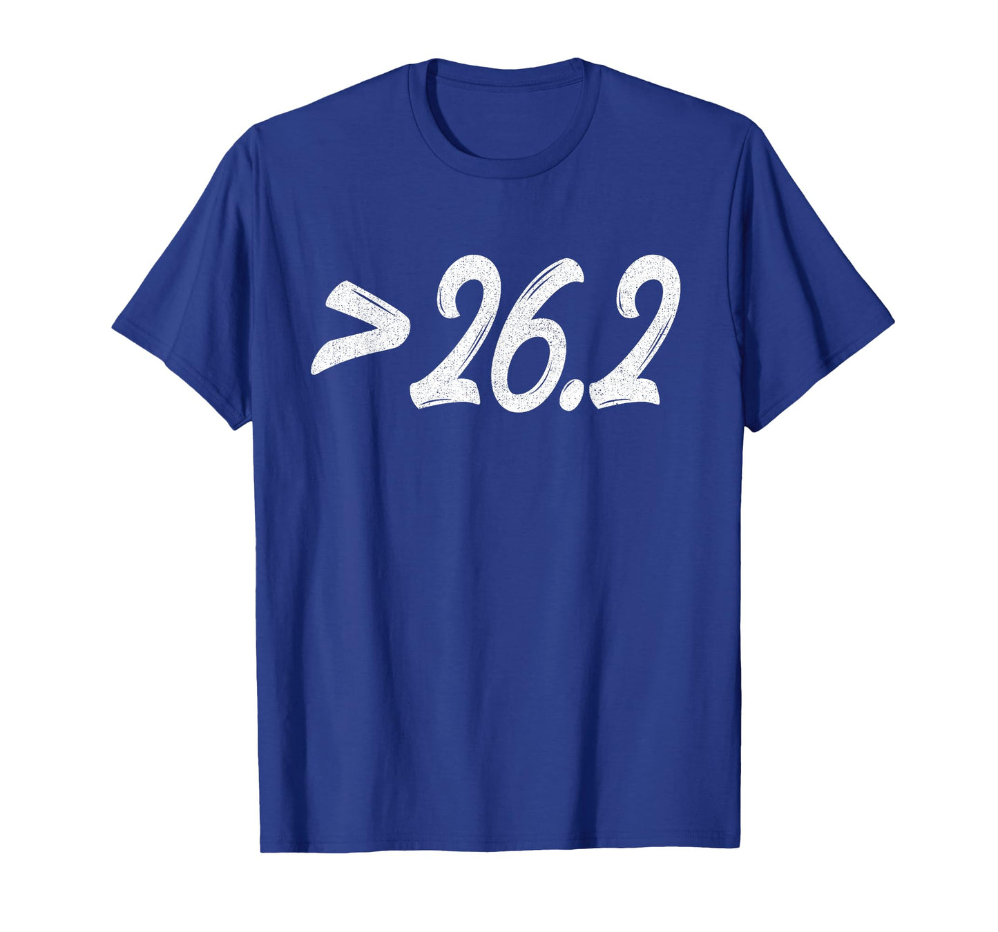 Greater Than 26.2 - Ultramarathon 100k Long Distance Runner T-Shirt