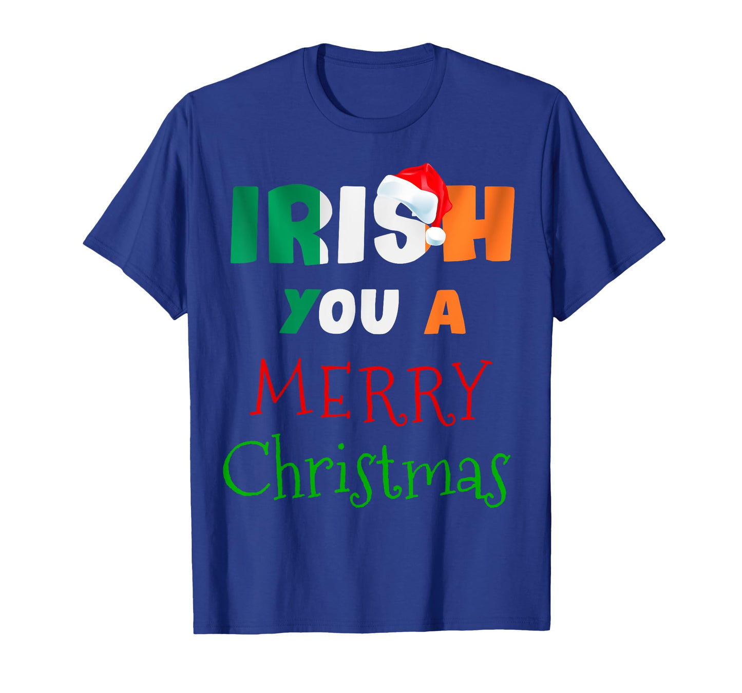 Irish You a Merry Christmas Ireland Flag Xmas Holidays Gift T-Shirt
