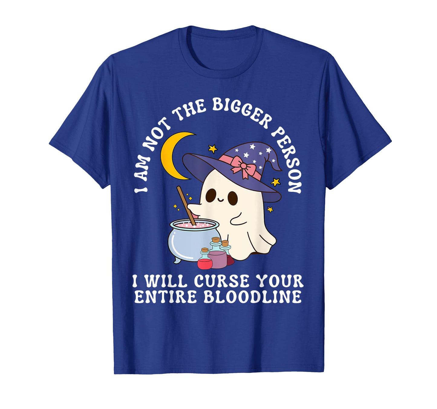 Not The Bigger Person Curse Your Entire Bloo-dline T-Shirt