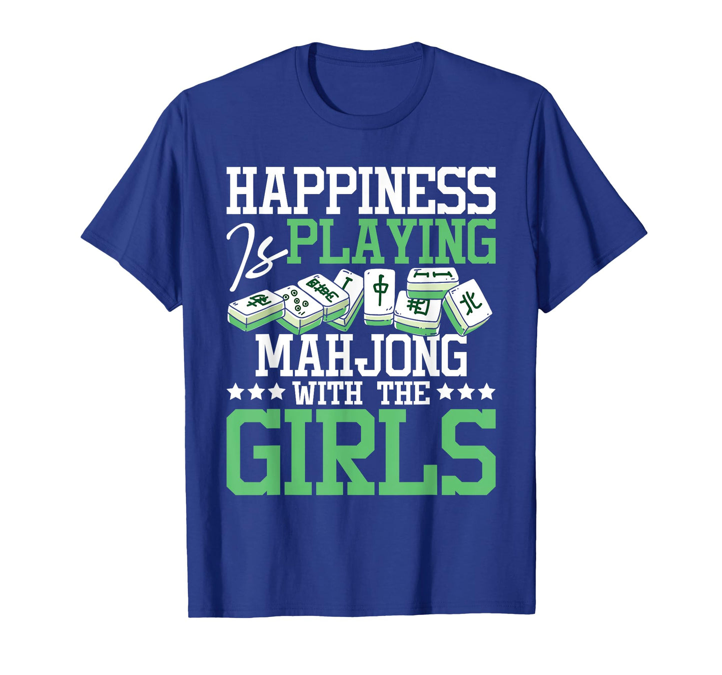 Happiness Is Playing Mahjong - Casino Player Tiles Gambling T-Shirt