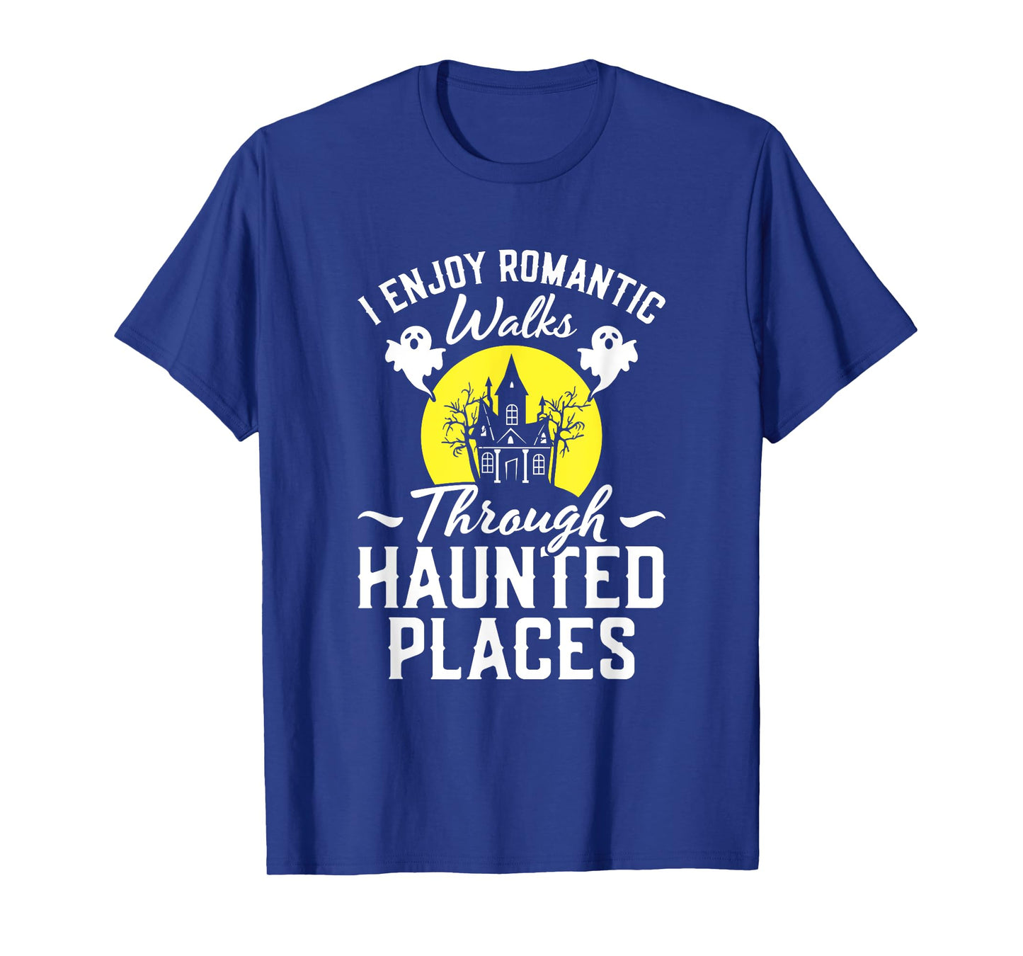 Halloween Paranormal Hunting Ghost Hunter Haunted Places T-Shirt
