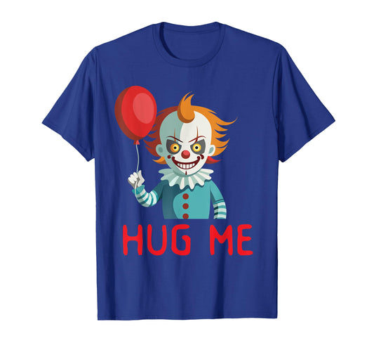 Horror Clown Tee Creepy Halloween Costume Scary Hug Me Clown T-Shirt