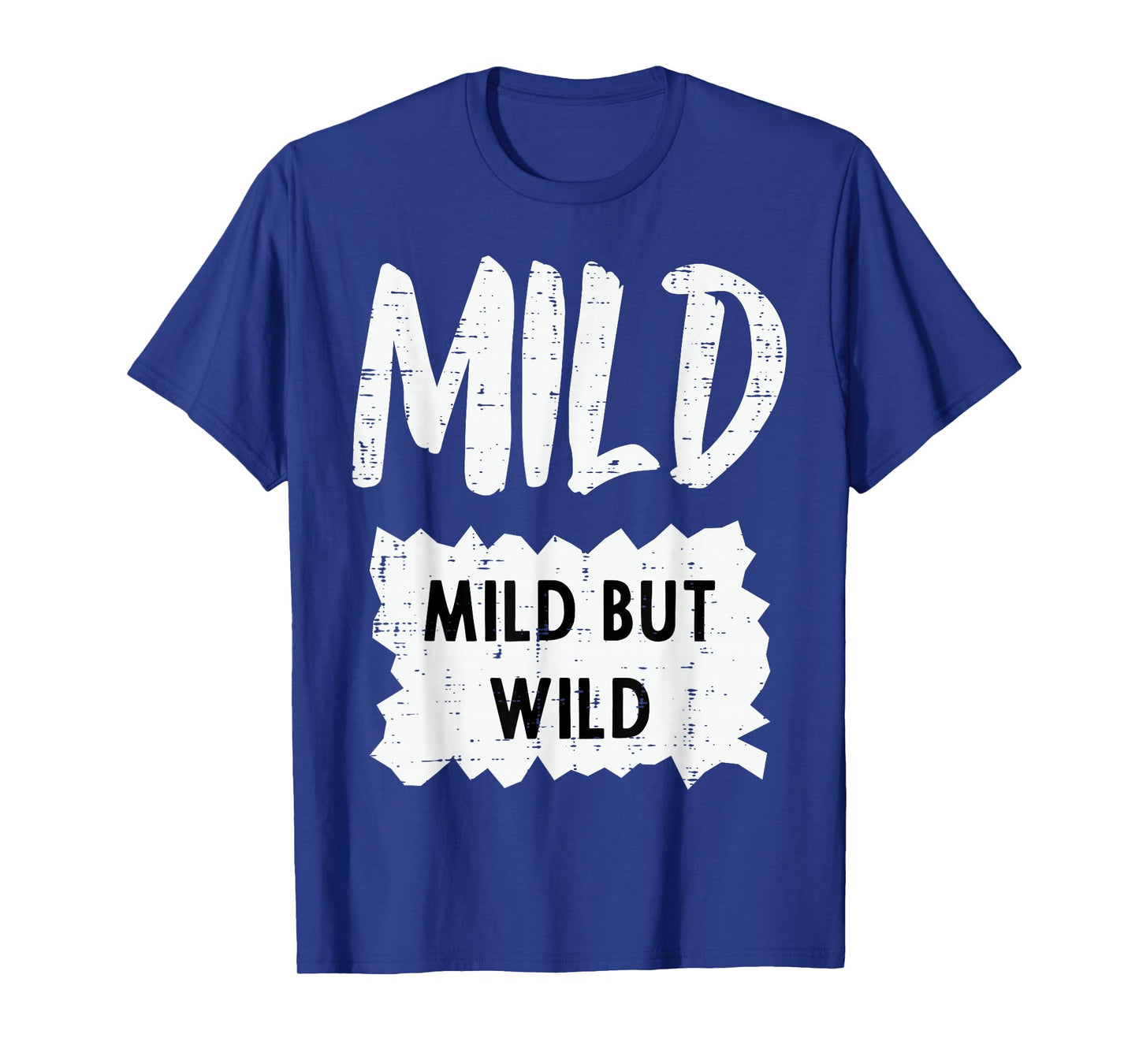 Halloween Match Mild But Wild Funny Couple Costume Men Women T-Shirt