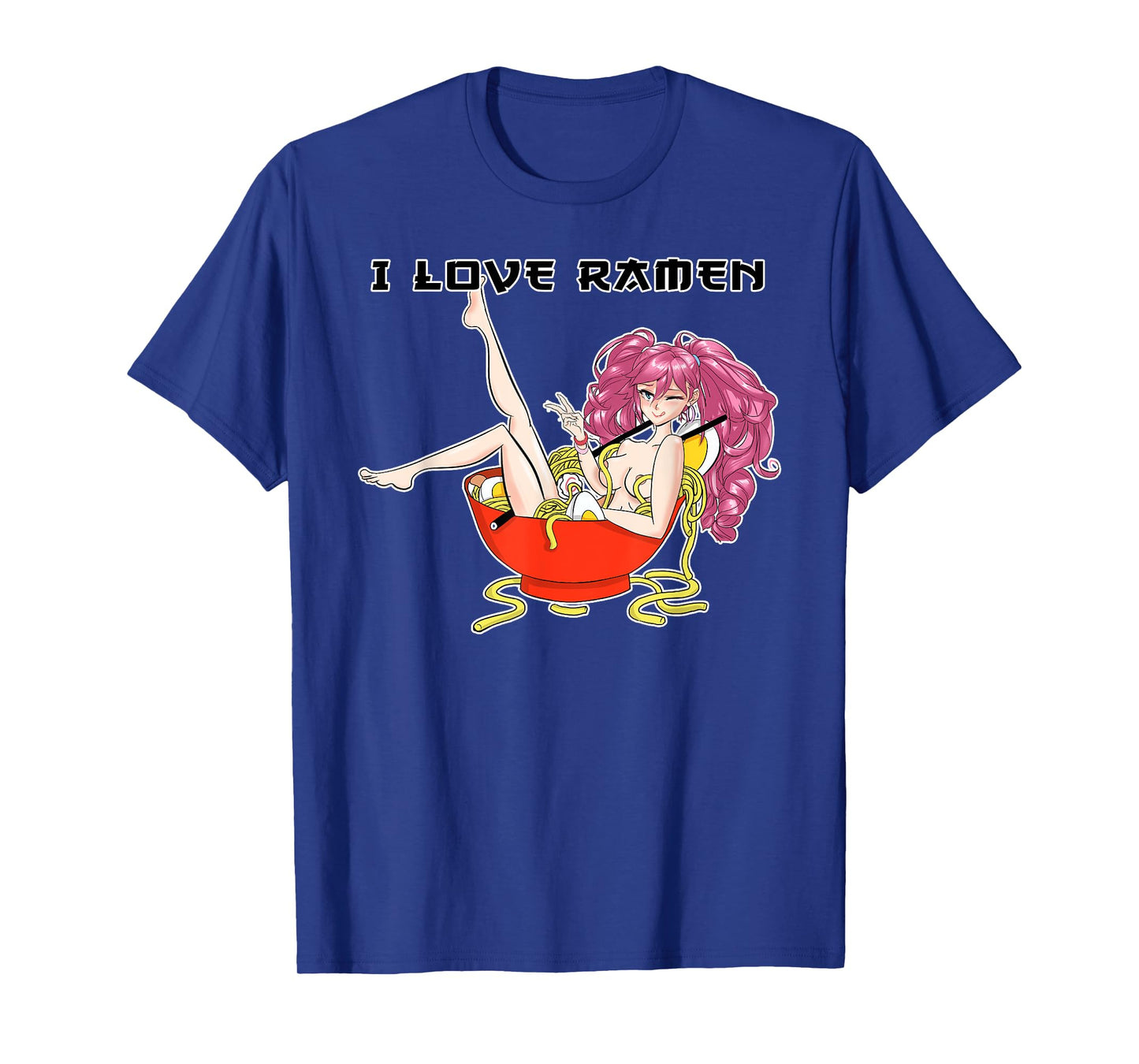 Ramen Hentai Anime Girl I Japanese Waifu Otaku Food Lover T-Shirt