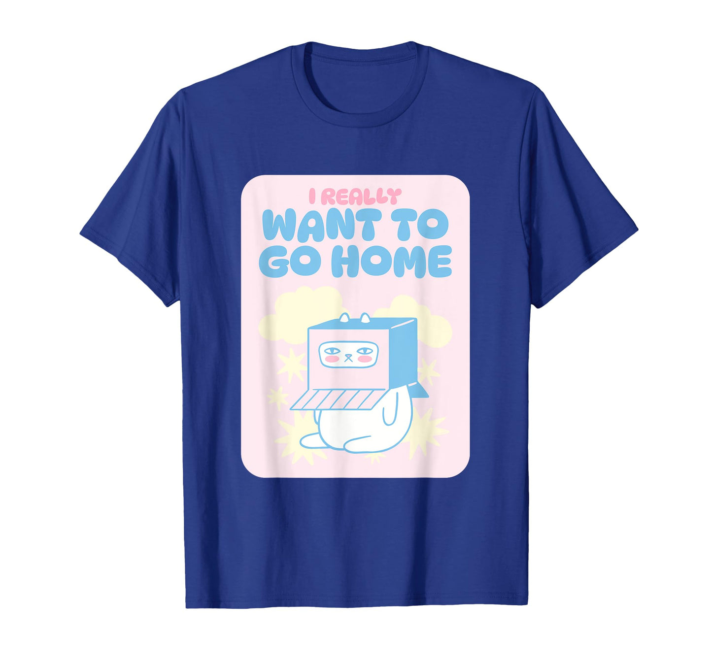 I Really Want To Go Home T-Shirt