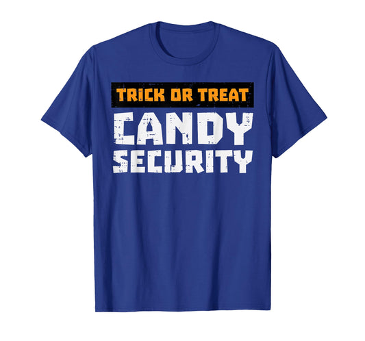 Halloween Trick Treat Candy Security Funny Costume Men Women T-Shirt