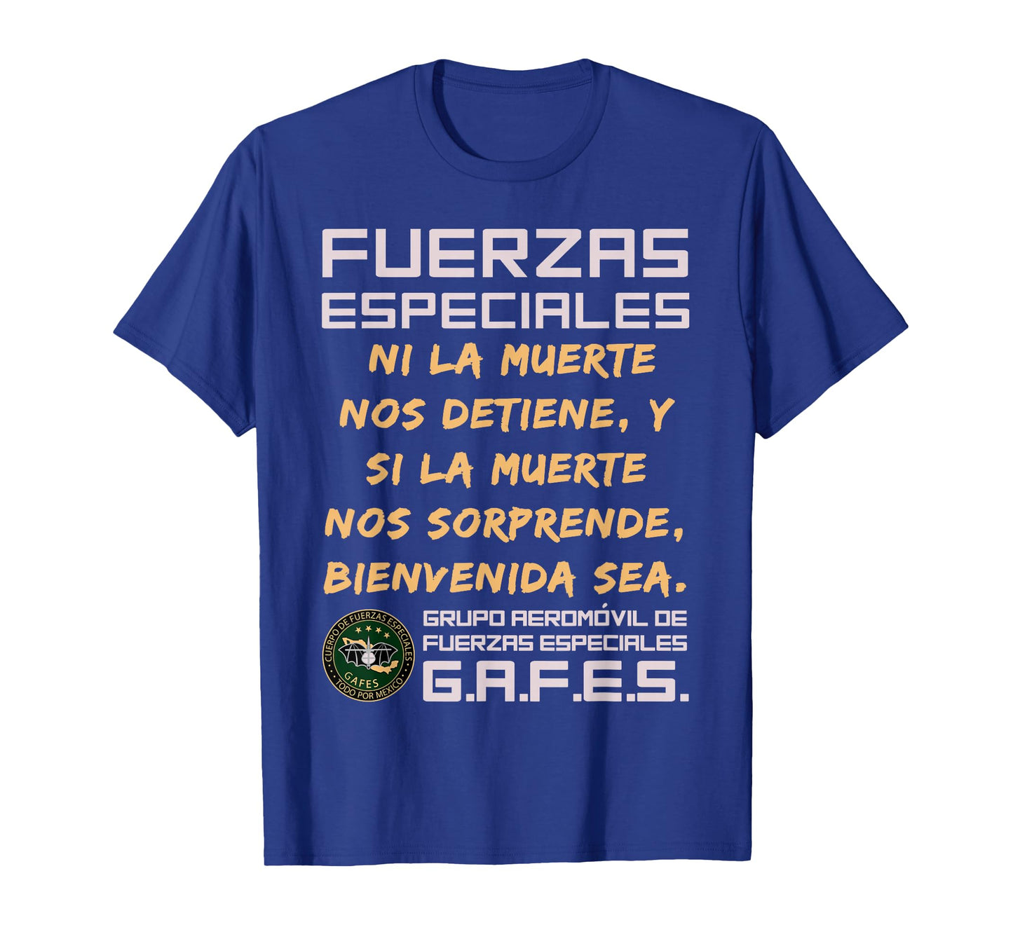GAFE GAFES Mexican Special Force Fuerzas Especiales Patriot T-Shirt