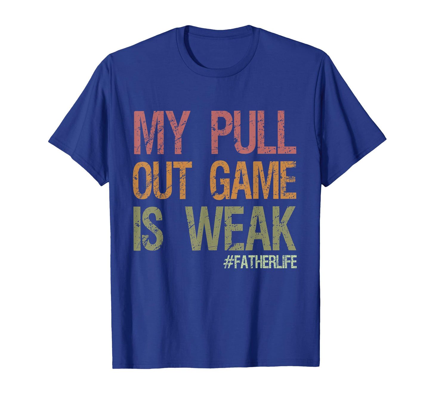 My Pull Out Game Is Weak First Dad Pregnancy Announcement T-Shirt