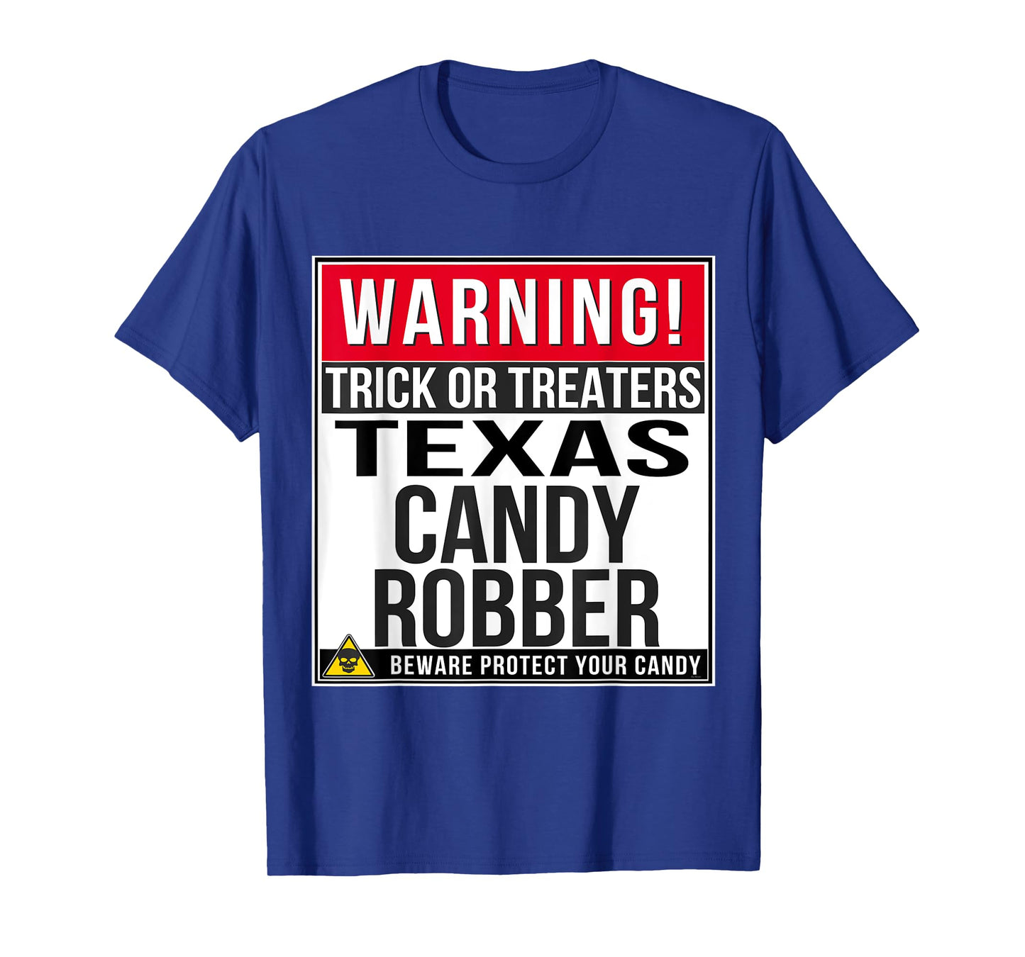 Halloween Funny Texas T Shirt Candy Robber