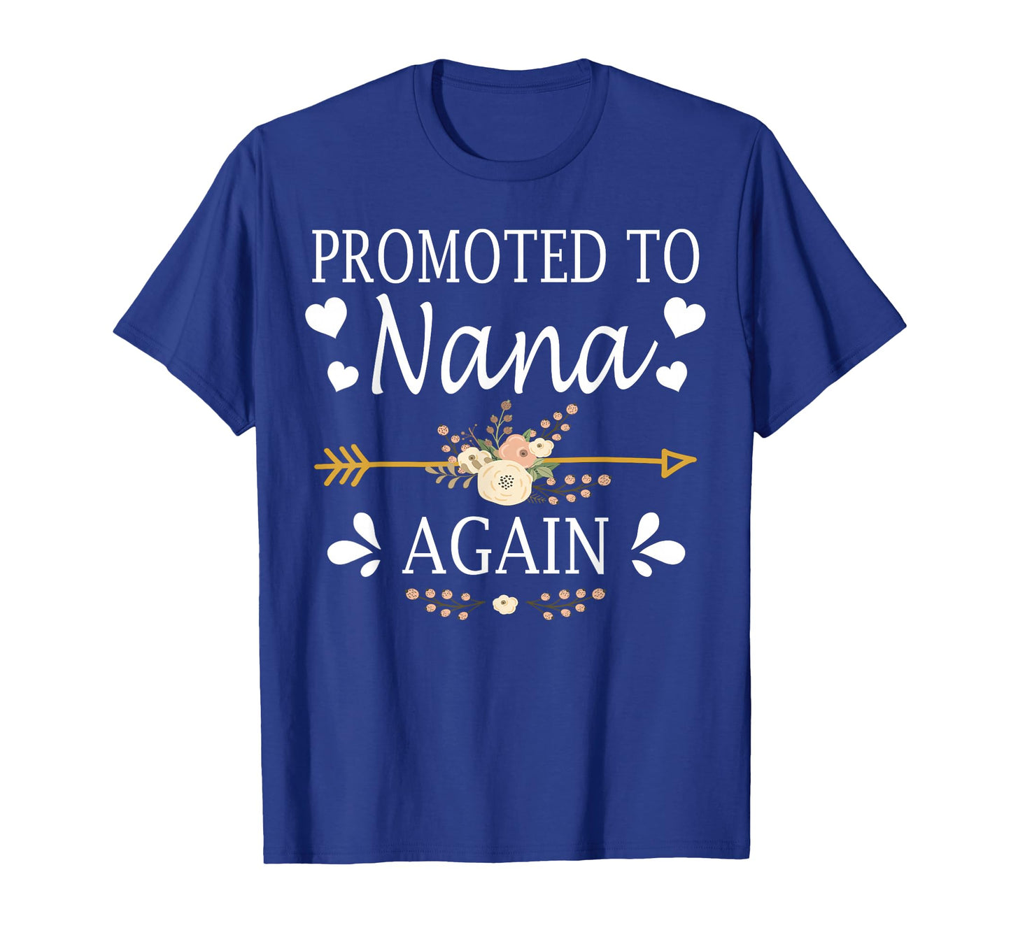 Promoted To Nana Again Shirt Mothers Day Gifts T-Shirt