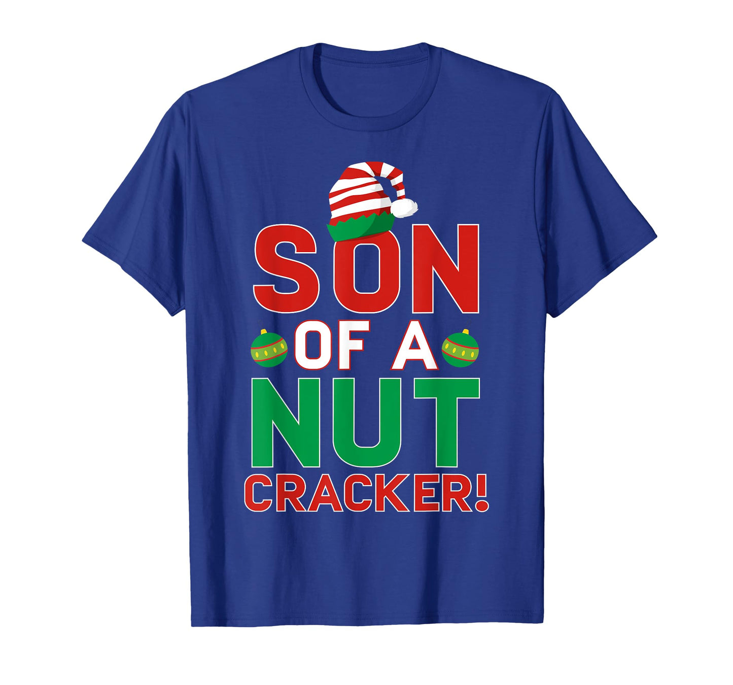 Son Of A Nutcracker Shirt Funny Christmas Elf T-shirt