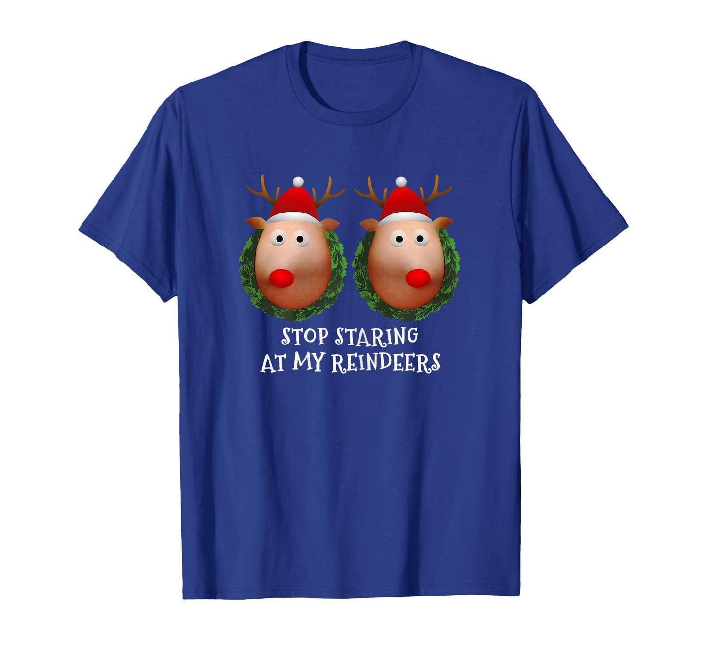 Womens Stop staring at my Reindeers Boobs Ugly Gag Xmas Sweater Short Sleeve T-Shirt