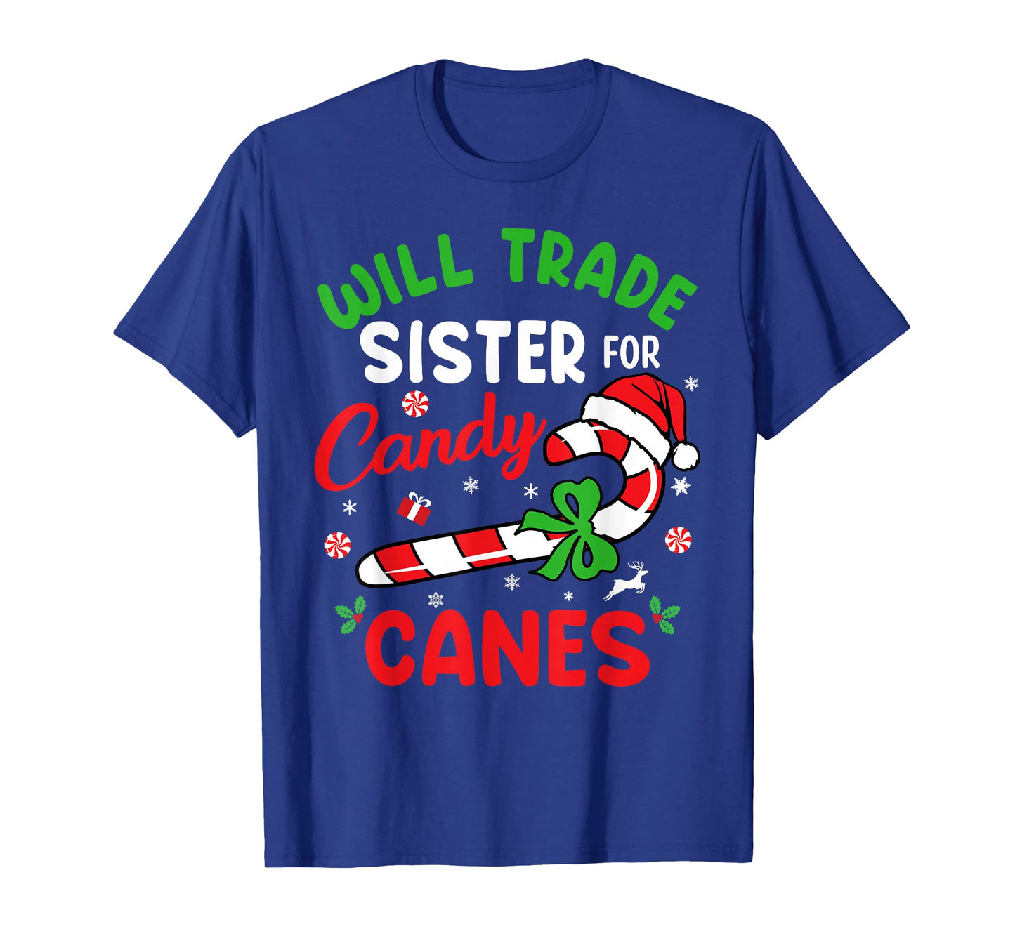 Will Trade Sister For Candy Canes Girls Christmas Xmas Women T-Shirt