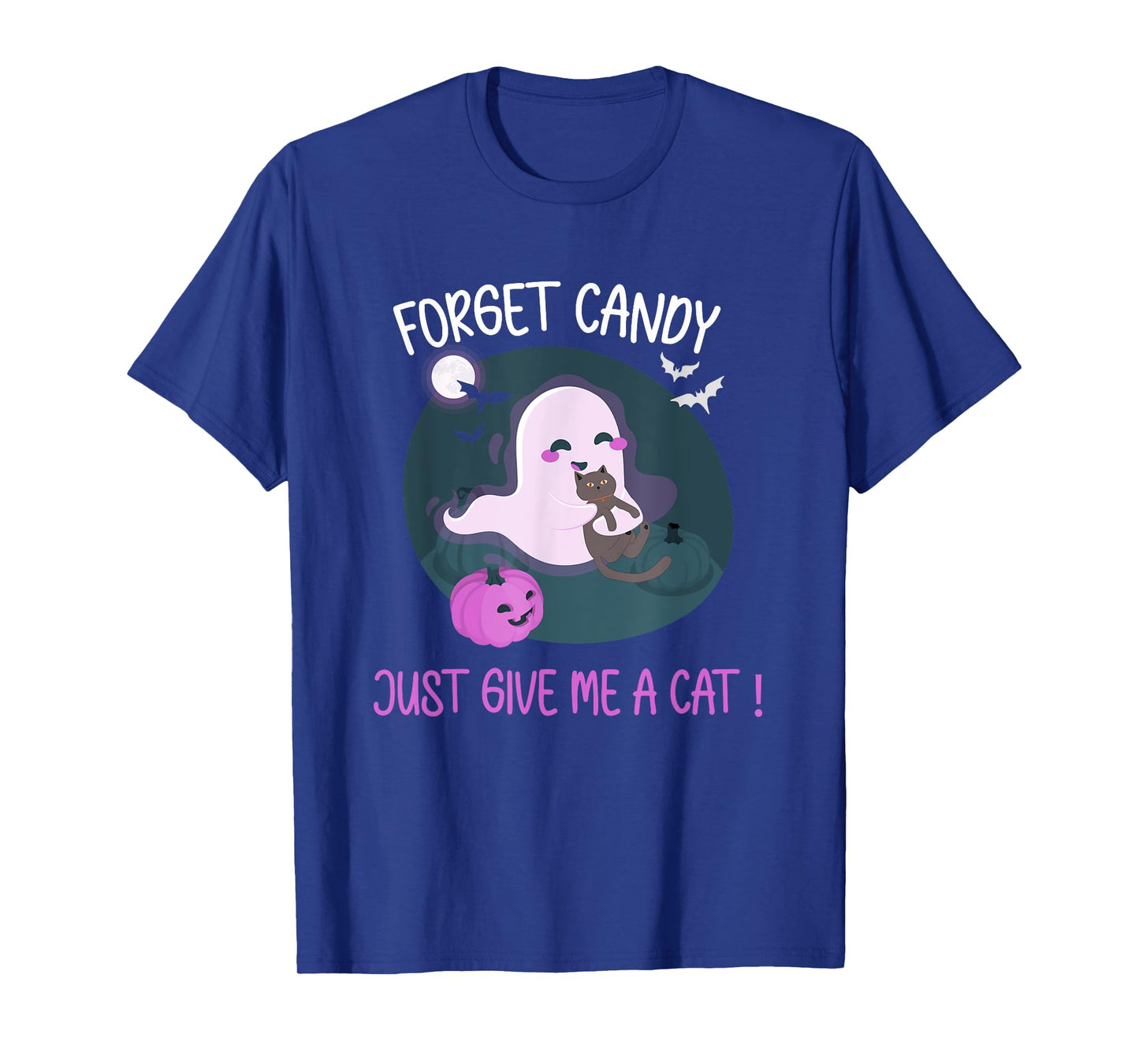 Halloween Forget Candy Give Me A Cat For Kids Women Men T-Shirt