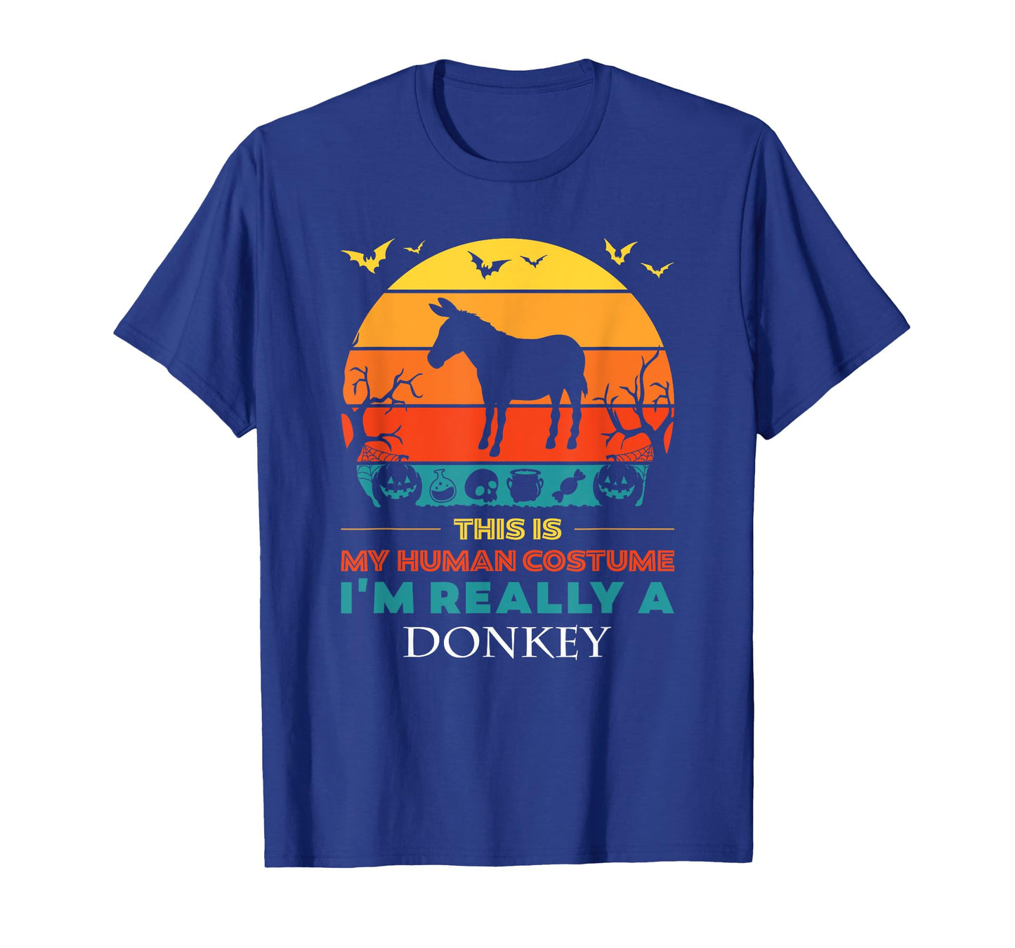 This Is My Human Costume I'm Really a Donkey Halloween T-Shirt