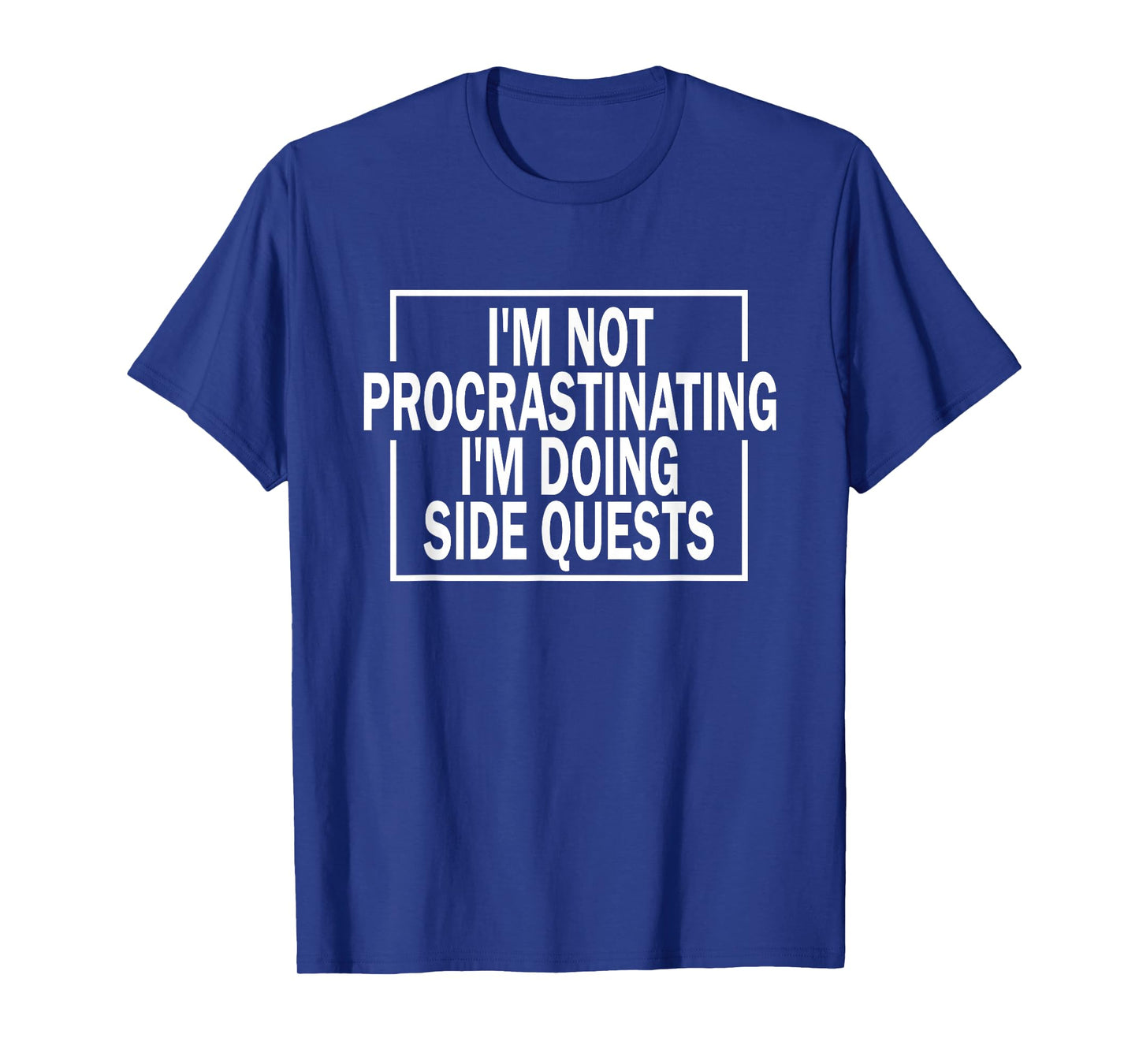 Funny I'm not procrastinating I'm doing Side Quests Gaming T-Shirt
