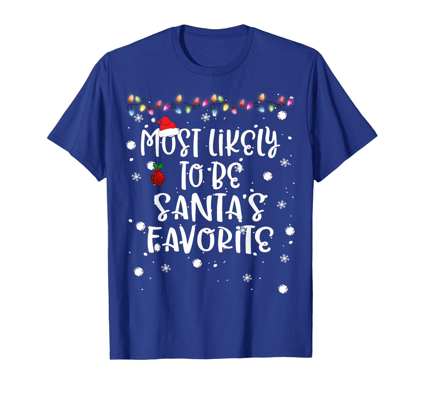 Most Likely To Be Santas Favorite Christmas Women Family Fun T-Shirt
