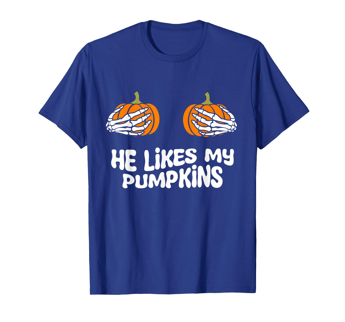 he likes my pumpkins funny couples matching Halloween women T-Shirt
