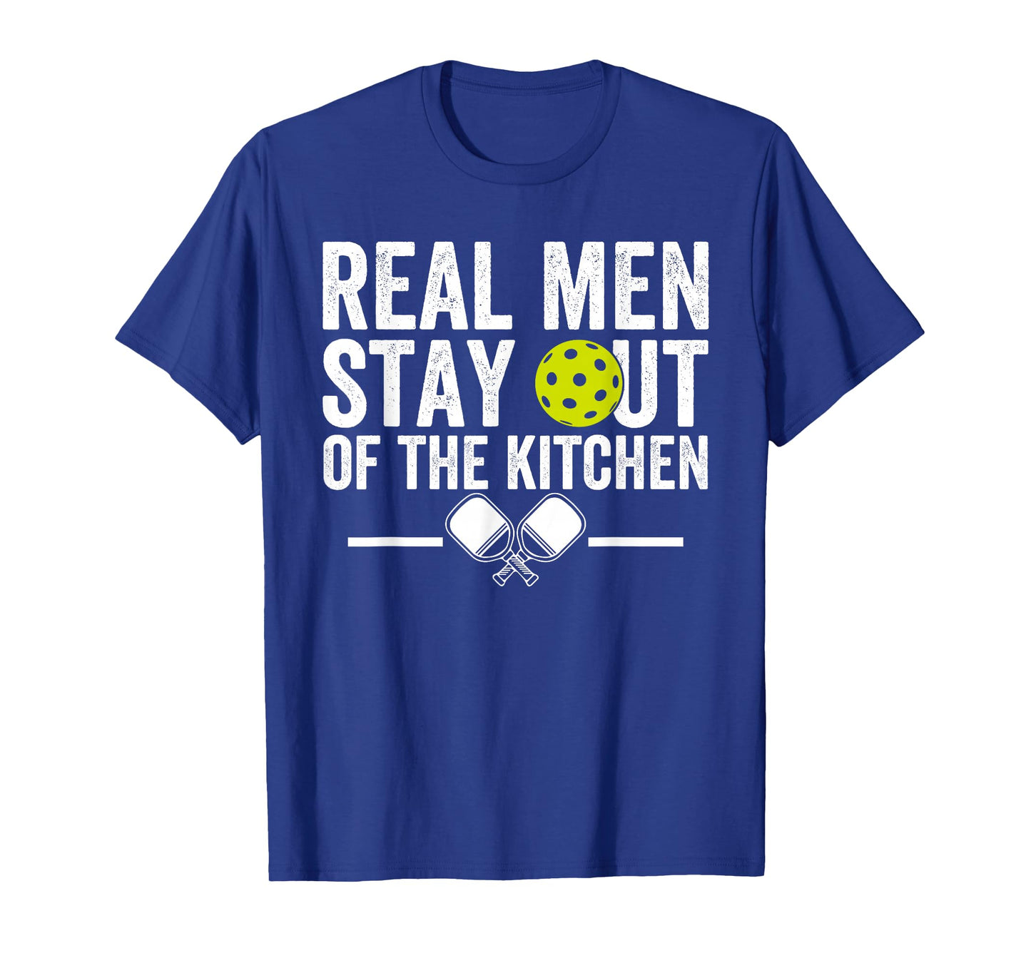 Real Men Stay Out of the Kitchen Funny Pickleball Vintage T-Shirt