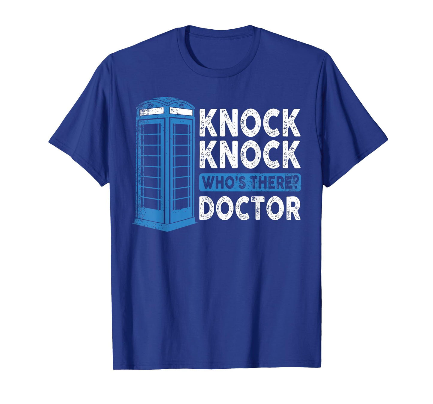 Hilarious Humor Knock Knock Doctor Funny Knock Who's There T-Shirt